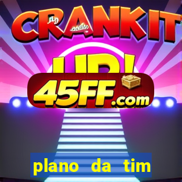 plano da tim internet ilimitada